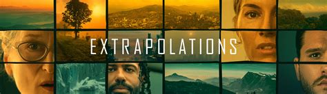 tinyzone extrapolations|Extrapolations (TV series) .